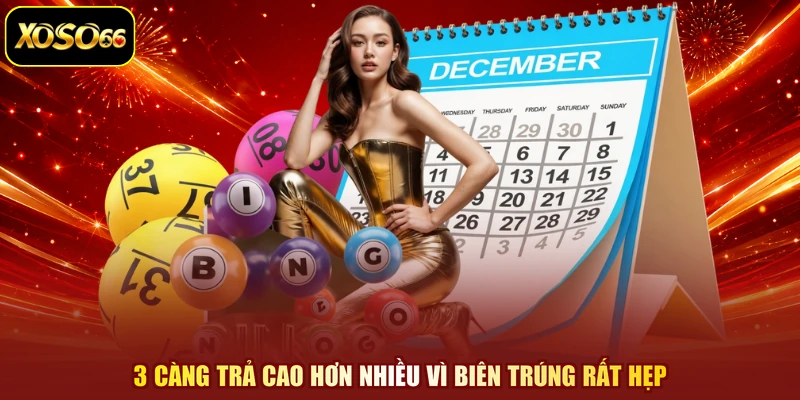 3 càng trả cao hơn nhiều vì biên trúng rất hẹp